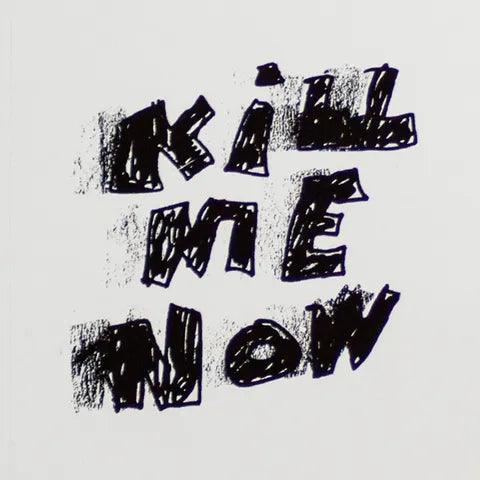 SILENT - KILL ME NOW ART ZINE